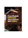"Tout disciple accompli sera comme son maître - Tome 1" par Rose Nousi