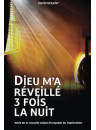 "Dieu m'a réveillé 3 fois la nuit" par David Nolent