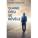 "Quand Dieu se révèle" par Vincent Esterman