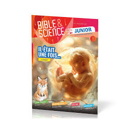 "Bible & science junior No 5 : Il était une fois ..." "Bible & science junior No 5 : Il était une fois ..."