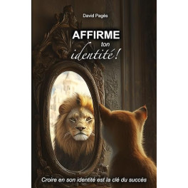 "Affirme ton identité - croire en son identité, c'est la clé du succès" par David Pages