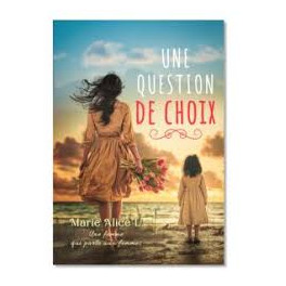 "Une question de choix" par Marie Alice LOUIS