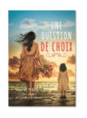 "Une question de choix" par Marie Alice LOUIS