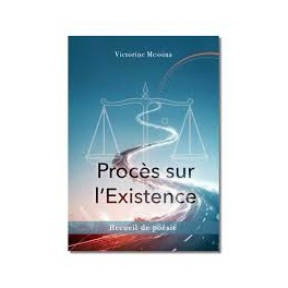 "Proc&egrave;s sur l'existence" par Victorine Messina