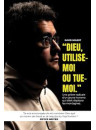 "Dieu, utilise-moi ou tue-moi" par David Nolent