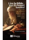 "Lire la Bible avec les bonnes lunettes" par Alain Faucher