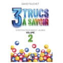 " 3 trucs à savoir - volume 2" par David Fauchet