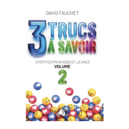 " 3 trucs &agrave; savoir - volume 2" par David Fauchet