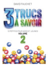 " 3 trucs à savoir - volume 2" par David Fauchet