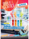 "Bible & science junior No 6: La foi, un obstacle à la science?