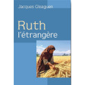 "Ruth, l'&eacute;trang&egrave;re" par Jacques Gloaguen
