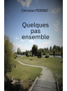 "Quelques pas ensemble" par Christian Perino