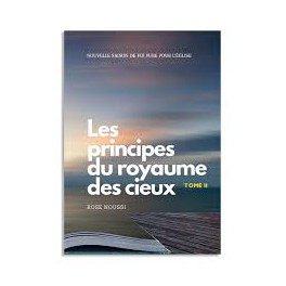 "Les principes du royaume des cieux - tome 2" par Rose Noussi