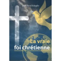 "La vraie foi chrétienne" par Jean-Raoul Schopfer