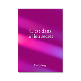 "C'est dans le lieu secret" par Cathy Isugi