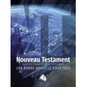 "Nouveau testament avec Psaumes et Proverbes - Une bonne nouvelle pour tous"