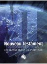 "Nouveau testament avec Psaumes et Proverbes - Une bonne nouvelle pour tous"