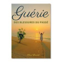 "Guérie des blessures du passé" par Sara Lorand