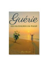 "Guérie des blessures du passé" par Sara Lorand
