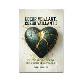 "Coeur veillant, coeur vaillant" par Tahina Raniraka