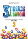 "3 trucs à savoir - volume 3" par David Fauchet