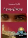 "6 jours en Palestine" par Emmanuel Apffel