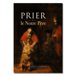 "Prier le Notre P&egrave;re" Egert Egberts