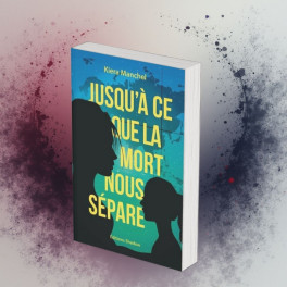"Jusqu'&agrave; ce que la mort nous s&eacute;pare" (poche) par Kiera Manchel