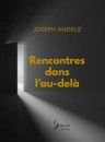 "Rencontres dans l'au-delà" pae Joseph Andele