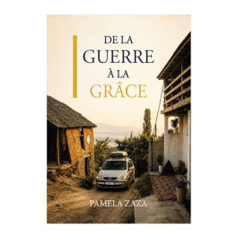 "De la guerre &agrave; la gr&acirc;ce" par Pamela ZAZA