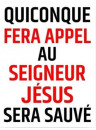 "Autocollant : Quiconque fera appel au Seigneur J&eacute;sus sera sauv&eacute;" 10x 7,5 cm