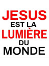 "Autocollant : J&eacute;sus est la lumip&egrave;re du monde" carr&eacute; 7,5 cm