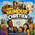 "Humour chr&eacute;tien : des blagues qui font du bien &agrave; l'&acirc;me!" par David Nolent