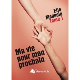 "Ma vie pour mon prochain" par Elio Madonia