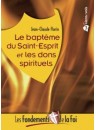 "Le baptême du Saint-Esprit et les dons spirituels" par Jean-Claude Florin