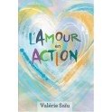 "L'amour en action" par Valérie Saïu