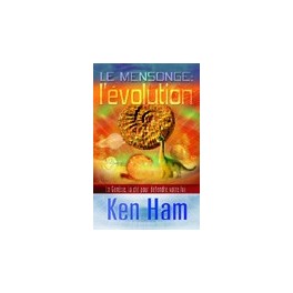 "Le mensonge: l'évolution" par Ken Ham