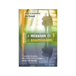 "La mission de la soumission" par René et Jacqueline de Groot