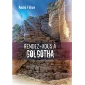 "Rendez-vous à Golgotha" par André Fillion