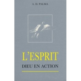 "L'Esprit, Dieu en action" par A. D. Palma
