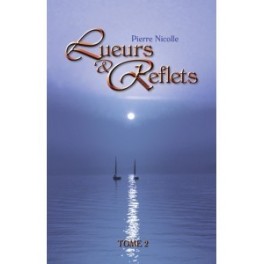 "Lueurs et reflets tome 2" par Pierre Nicolle
