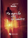 "Ma marche vers la lumière" par Nadia