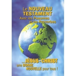 "Nouveau Testament Bonne Nouvelle + Psaumes et Proverbes"
