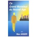 "Ce grand Monsieur du Nouvel Age" par Max Anger