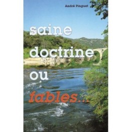 "Saine doctrine ou fable" par André Pinguet