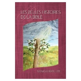 "Les belles histoires de la Bible" par Monique Bertuletti