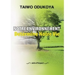 "Notre environnement détermine notre vie" par Taiwo Odukoya