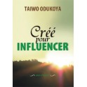 "Créé pour influencer" par Taiwo Odukoya