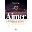 "Aimer a-t-il encore un sens?" par Thibaud Lavigne