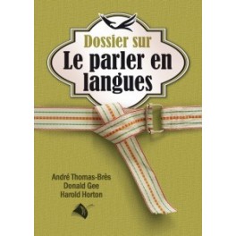 "Dossier sur le parler en langues" par André Thomas-Bres, Donald Gee, Harold Horton